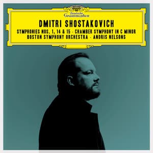 Shostakovich: Symphonies Nos. 1, 14 & 15; Chamber Symphony in C Minor - Dmitri Shostakovich