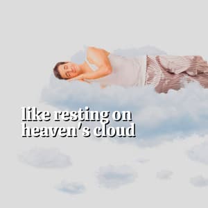 Like Resting on Heaven's Cloud - Calm Music For Sleeping