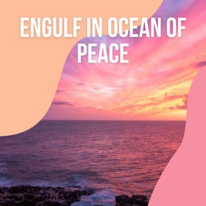 1 Engulf in Ocean of Peace vol. 3 - Calm Sea Sounds