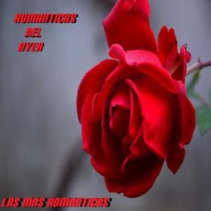 Romanticas Del Ayer - Las Mas Románticas