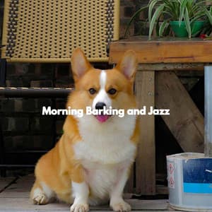 Morning Barking and Jazz - Calming Jazz For Dogs