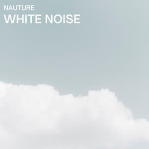 Nature White Noise - Nature Sounds Nature Music