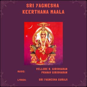 Sri Yagnesha Keerthana Maala - Vellore R. Giridharan