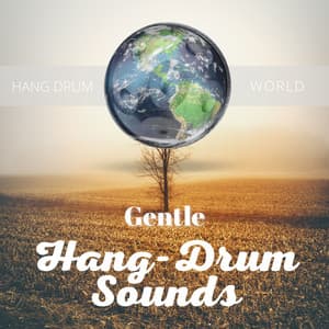 Gentle Hang-Drum Sounds - Hang Drum Meditation