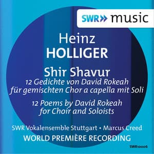 Holliger: Shir Shavur - Heinz Holliger