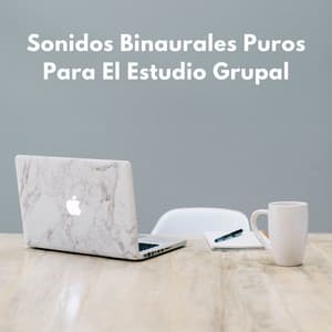 Sonidos Binaurales Puros Para El Estudio Grupal - Delta Ondas Puras