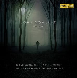 Dowland: Shadows - John Dowland