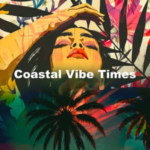 Coastal Vibe Times - Chill Out Music Café