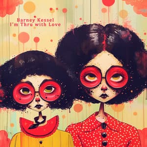 I'm Thru with Love - Barney Kessel