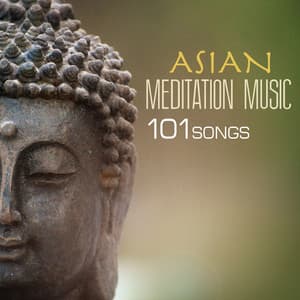 Asian Meditation Music 101, Serenity Spa Songs, Sound Therapy for Relaxation - Feng Shui