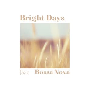 Bright Days - Jazz Bossa Nova