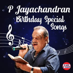P. Jayachandran Birthday Special Songs - P. Jayachandran
