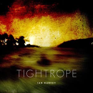 Tightrope - Ian Harvey