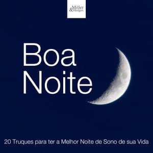 Boa Noite: 20 Truques para ter a Melhor Noite de Sono de sua Vida - Meditação Clube