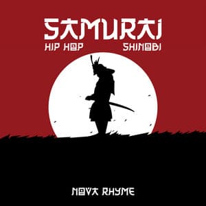 Samurai Hip Hop: Shinobi - Nova Rhyme