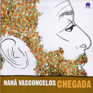 Chegada - Naná Vasconcelos
