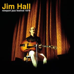 Newport Jazz Festival 1976 - Jim Hall