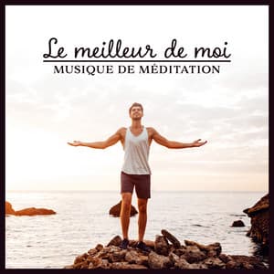 Le meilleur de moi - Académie de Méditation Spirituelle
