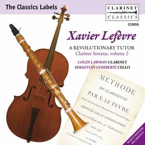 Lefèvre: Clarinet Sonatas, Vol. 2 – A Revolutionary Tutor - Jean-Xavier Lefèvre
