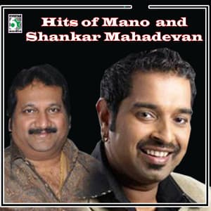 Hits of Mano and Shankar Mahadevan - Mano