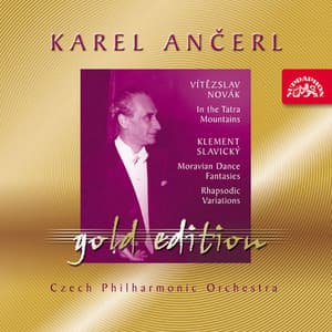 Ančerl Gold Edition 28. Novák: In the Tatra Mountains - Slavický: Moravian Dance Fantasies, Rhapsodic Variations - Klement Slavický
