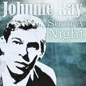 Such A Night - Johnnie Ray