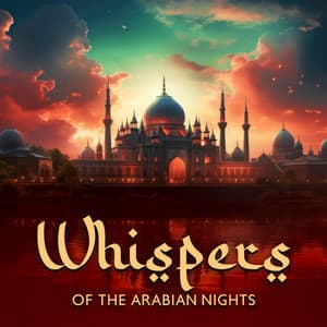 Whispers of the Arabian Nights: Mesmerizing Arabic Lo-Fi Chillout - Dj D'Mondo