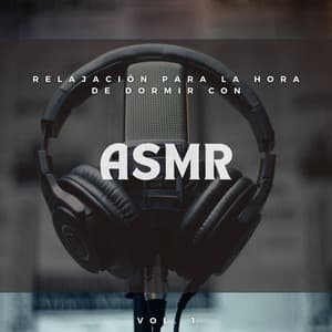 Relajación Para La Hora De Dormir Con Asmr Vol. 1 - Academia de relajación ASMR