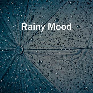 Rainy Mood – Sad Emotional New Age Sounds - Rain Music!