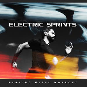 Electric Sprints - Running Music Workout