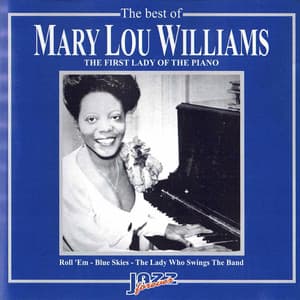 The First Lady Of The Piano - Mary Lou Williams