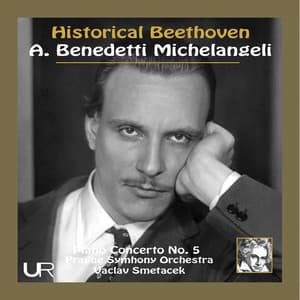Historical Beethoven feat Michelangeli - Arturo Benedetti Michelangeli