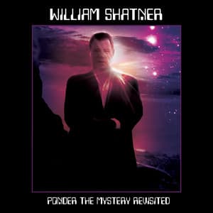 Ponder The Mystery Revisited - William Shatner