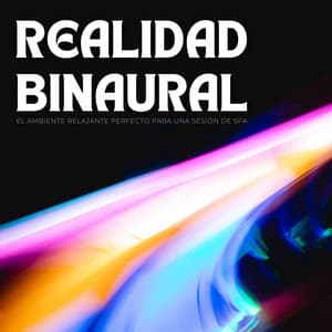Realidad Binaural: El Ambiente Relajante Perfecto Para Una Sesión De Spa - Curación de senos binaurales