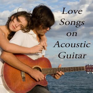 Love Songs on Acoustic Guitar - Guitar Tribute Players