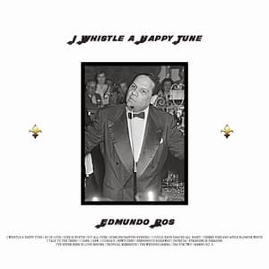 I Whistle a Happy Tune - Edmundo Ros