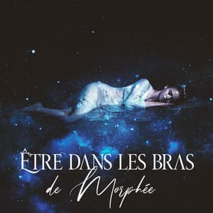 Être dans les bras de Morphée: Méditation du sommeil profond, Musique relaxante, Insomnie, Heure du coucher - Espace détente