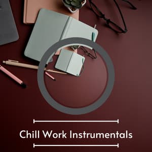 Upbeat Chill Concentration Work Music Radio - Chill Work Instrumentals