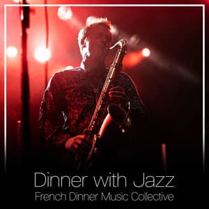 Dinner with Jazz - French Dinner Music Collective