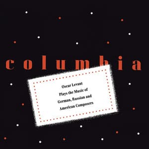 Oscar Levant Plays the Music of German, Russian and American Composers - Oscar Levant