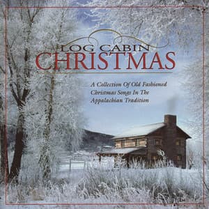 Log Cabin Christmas - Alisa Jones