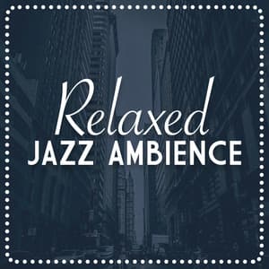 Relaxed Jazz Ambience - Office Music Specialists