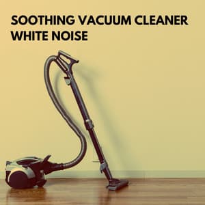 Soothing Vacuum Cleaner White Noise - Fan Sounds