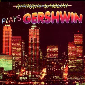 Giorgio Gaslini Plays Gershwin - Giorgio Gaslini