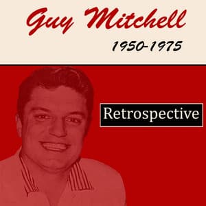 Retrospective, 1950-1975 - Guy Mitchell