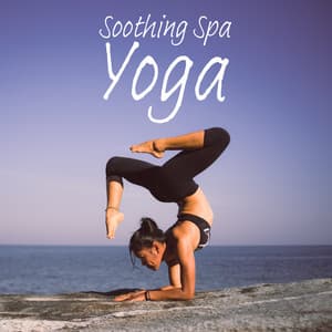 Soothing Spa Yoga: Soften the Hardness and Stress in the Body and Mind - Tranquility Spa Universe