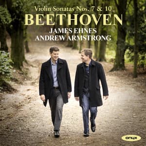 Beethoven Violin Sonatas Nos. 7 & 10 - Ludwig van Beethoven
