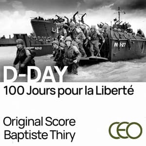 D-DAY - 100 Jours pour la Liberté - Baptiste Thiry
