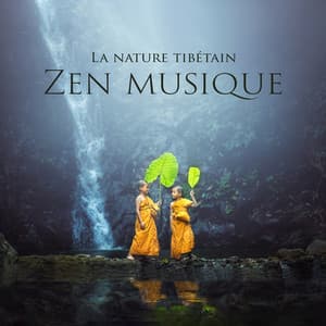 La nature tibétain: Zen musique, Méditation bouddhiste, Équilibre et harmonie, Yoga, Pratique zazen - Buddhist méditation académie