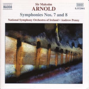 Arnold, M.: Symphonies Nos. 7 and 8 - Malcolm Arnold